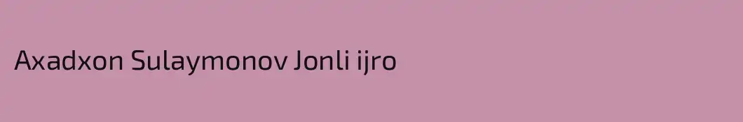 Axadxon Sulaymonov Jonli ijro